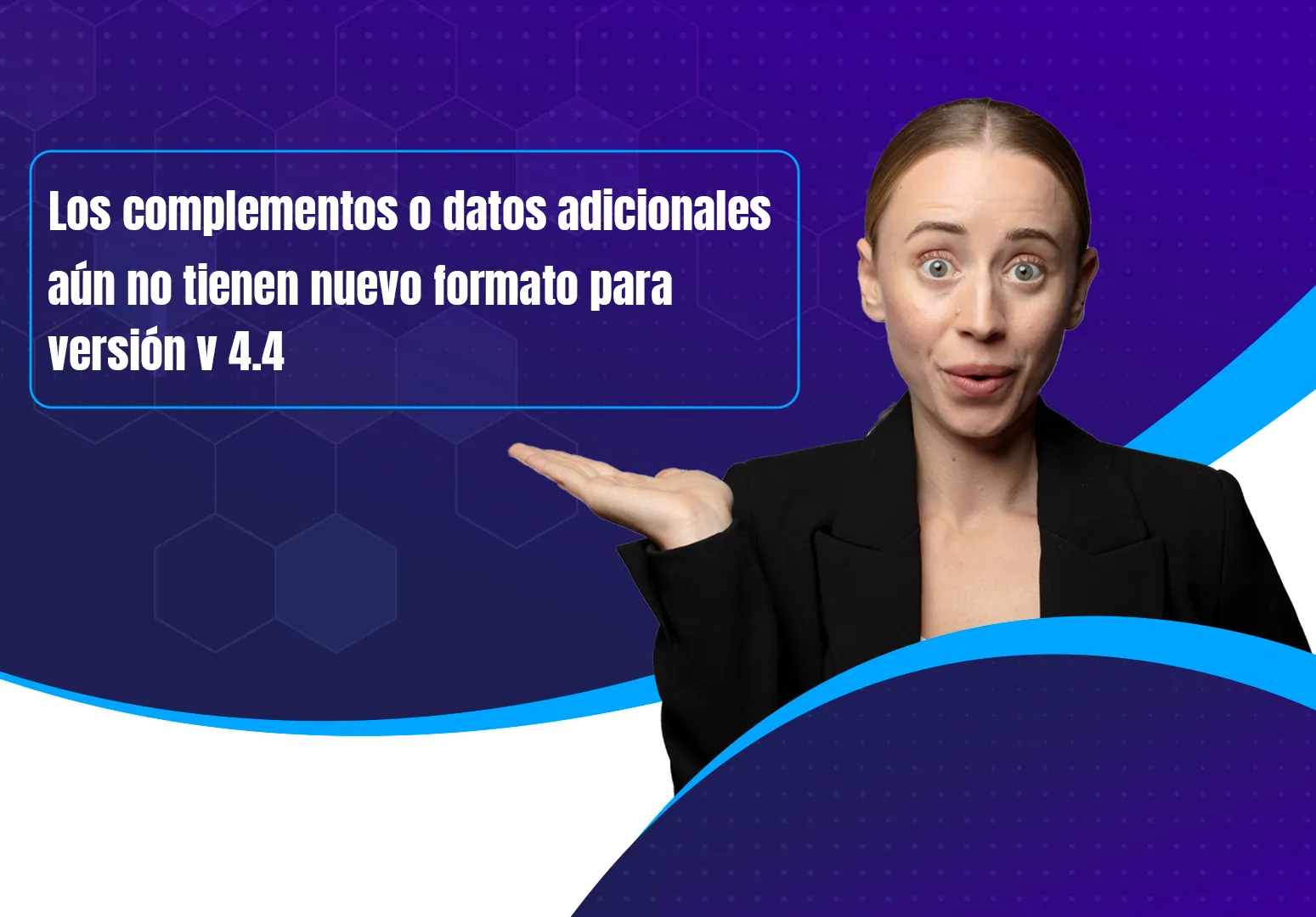 Los complementos o datos adicionales aún no tienen nuevo formato para versión